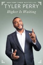 Higher Is Waiting Book (By Tyler Perry)