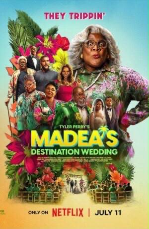 Tyler Perry's Madea's Destination Wedding Movie